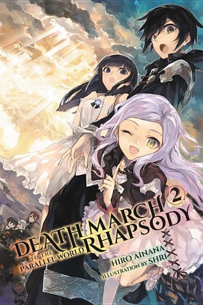 Death March to the Parallel World Rhapsody, Vol. 2 (manga), Hiro Ainana - Paperback - 9780316469234