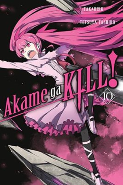 Akame Ga Kill!, Vol. 10, Takahiro ; Tetsuya Tashiro - Paperback - 9780316469302