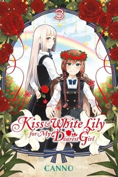 Kiss and White Lily for My Dearest Girl, Vol. 3, Canno - Ebook - 9780316470513