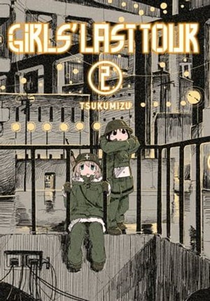 Girls' Last Tour, Vol. 2, Tsukumizu - Ebook - 9780316470650