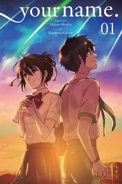 your name., Vol. 1 (manga), Makoto Shinkai ; Ranmaru Kotone ; Abigail Blackman - Ebook - 9780316473149