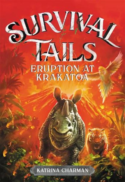 Survival Tails: Eruption at Krakatoa, Katrina Charman - Paperback - 9780316477994
