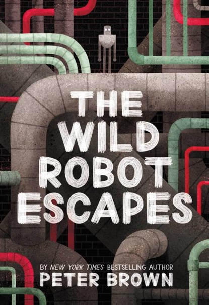 The Wild Robot Escapes, Peter Brown - Paperback - 9780316479264