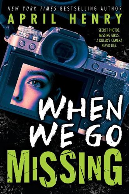 When We Go Missing, April Henry - Gebonden - 9780316479998