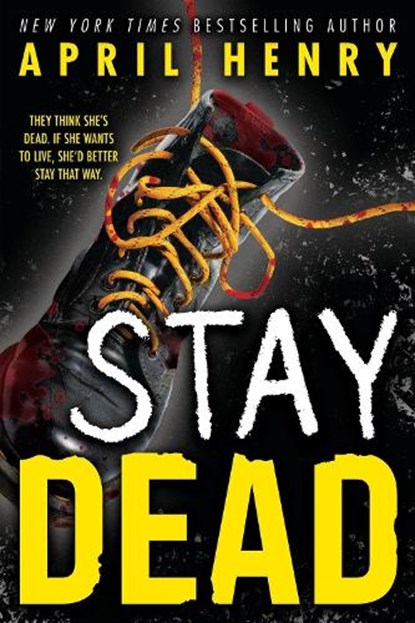Stay Dead, April Henry - Paperback - 9780316480390