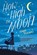 How High the Moon, Karyn Parsons - Gebonden - 9780316484008