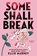 Some Shall Break, Ellie Marney - Gebonden - 9780316487719
