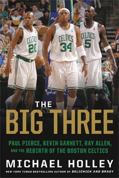 The Big Three, Michael Holley - Paperback - 9780316489928