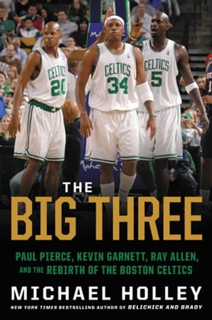 The Big Three, Michael Holley - Ebook - 9780316489935
