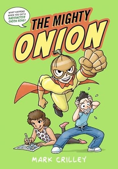 The Mighty Onion, Mark Crilley - Gebonden - 9780316490313