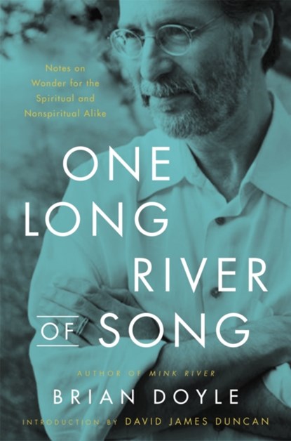 One Long River of Song, Brian Doyle - Gebonden - 9780316492898