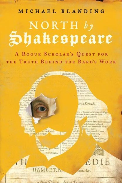 North by Shakespeare, Michael Blanding - Gebonden - 9780316493246