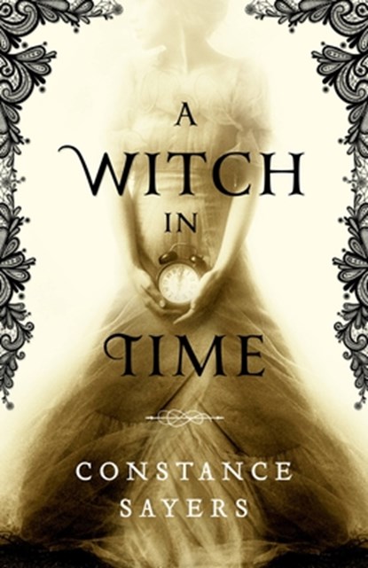 A Witch in Time, Constance Sayers - Paperback - 9780316493611