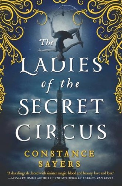 The Ladies of the Secret Circus, Constance Sayers - Paperback - 9780316493680