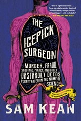 The Icepick Surgeon - Sam Kean - 9780316496520