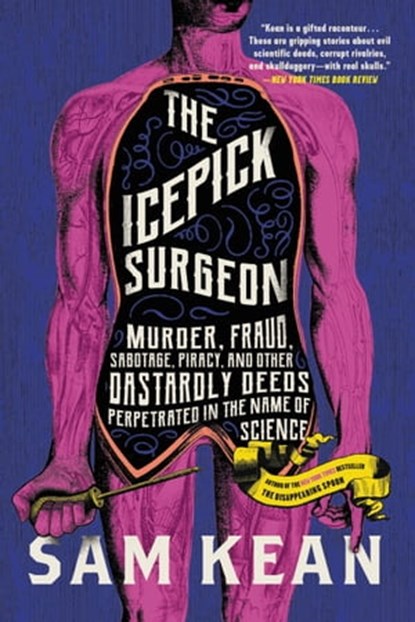 The Icepick Surgeon, Sam Kean - Ebook - 9780316496520