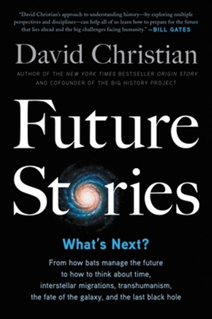 Future Stories, David Christian - Paperback - 9780316497466