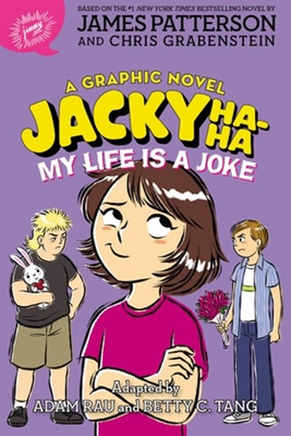 Jacky Ha-Ha: My Life is a Joke (A Graphic Novel), James Patterson ; Chris Grabenstein - Paperback - 9780316497893