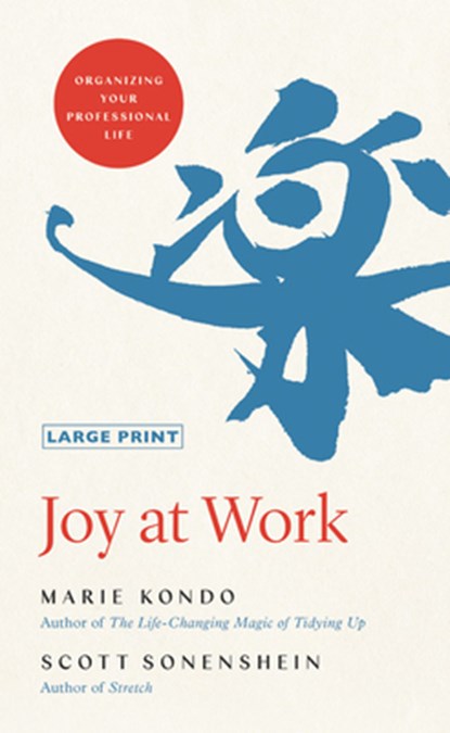 Joy at Work: Organizing Your Professional Life, Marie Kondo - Gebonden - 9780316497954
