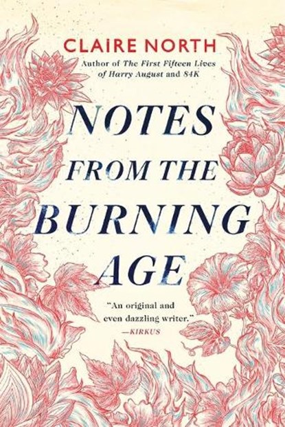 NOTES FROM THE BURNING AGE, NORTH,  Claire - Paperback - 9780316498838