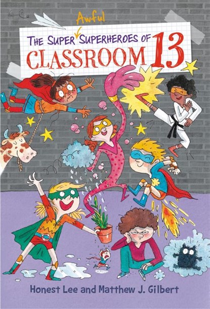 The Super Awful Superheroes of Classroom 13, Honest Lee ; Matthew J. Gilbert - Gebonden - 9780316501095