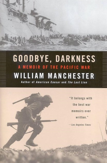 Goodbye, Darkness, William Manchester - Paperback - 9780316501118