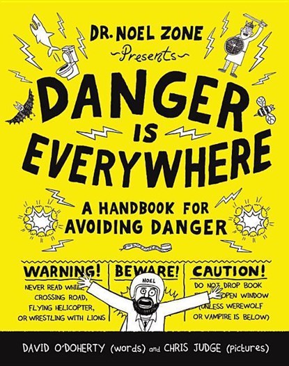 Danger Is Everywhere, David O'Doherty ; Chris Judge - Paperback - 9780316501835