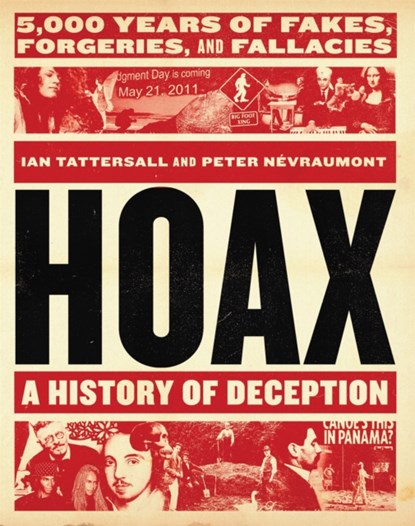 Hoax: A History of Deception, Ian Tattersall ; Peter Nevraumont - Gebonden - 9780316503723