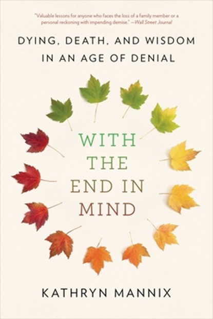 With the End in Mind, Kathryn Mannix - Paperback - 9780316504478