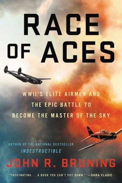 Race of Aces, John R Bruning - Ebook - 9780316508643