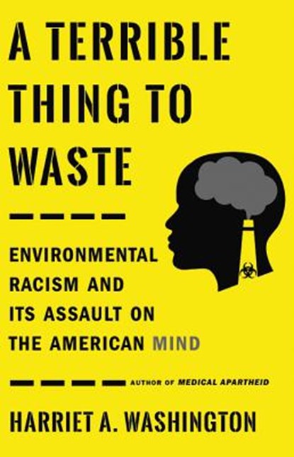 A Terrible Thing to Waste, Harriet A. Washington - Gebonden - 9780316509435