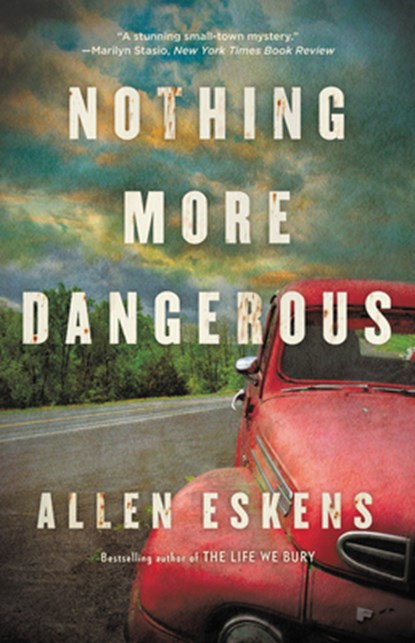 Nothing More Dangerous, Allen Eskens - Paperback - 9780316509732