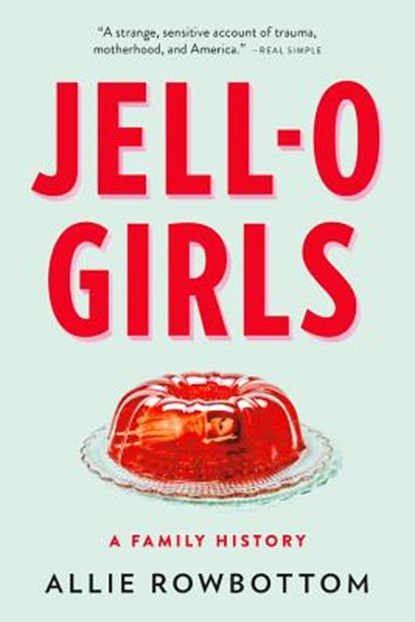 JELL-O Girls, Allie Rowbottom - Paperback - 9780316510622