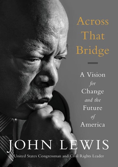 Across That Bridge, John Robert Lewis - Paperback - 9780316510936