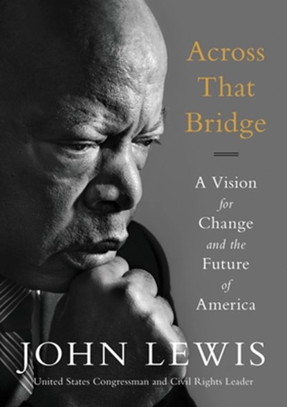 Across That Bridge, John Robert Lewis - Paperback - 9780316510936