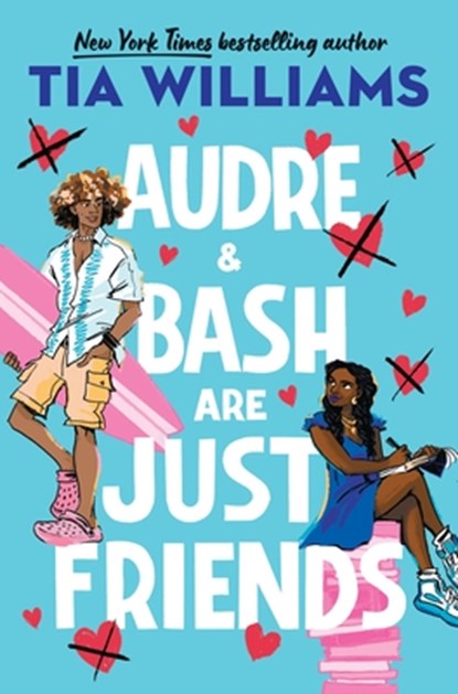Audre & Bash Are Just Friends, Tia Williams - Gebonden - 9780316511087