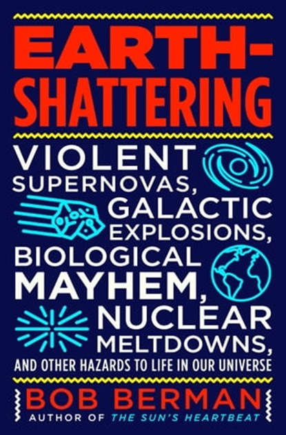 Earth-Shattering, Bob Berman - Ebook - 9780316511339