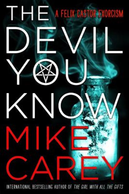 DEVIL YOU KNOW, Mike Carey - Paperback - 9780316511766