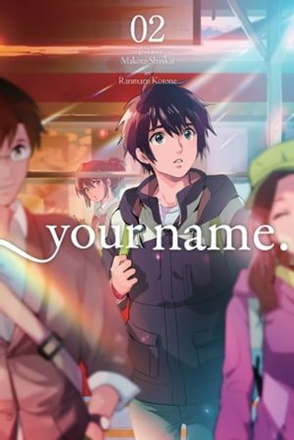 your name., Vol. 2 (manga), Makoto Shinkai ; Ranmaru Kotone ; Abigail Blackman - Ebook - 9780316521123
