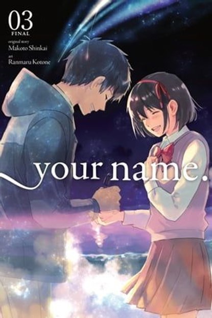 your name., Vol. 3 (manga), Makoto Shinkai ; Ranmaru Kotone ; Abigail Blackman - Ebook - 9780316521208