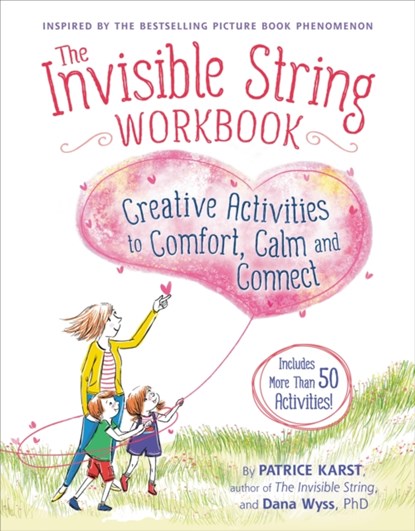 The Invisible String Workbook, Dana Wyss ; Patrice Karst - Paperback - 9780316524919