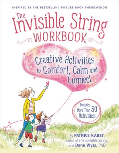 The Invisible String Workbook, Dana Wyss ; Patrice Karst - Paperback - 9780316524919