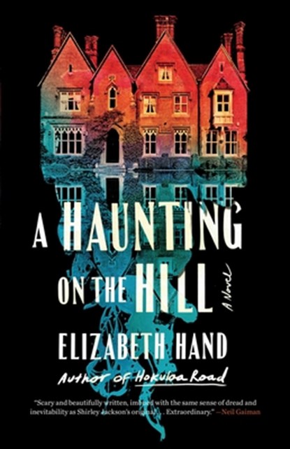 A Haunting on the Hill, Elizabeth Hand - Gebonden - 9780316527323