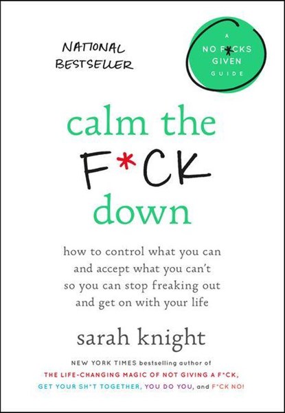 Calm the F*ck Down, Sarah Knight - Gebonden - 9780316529150