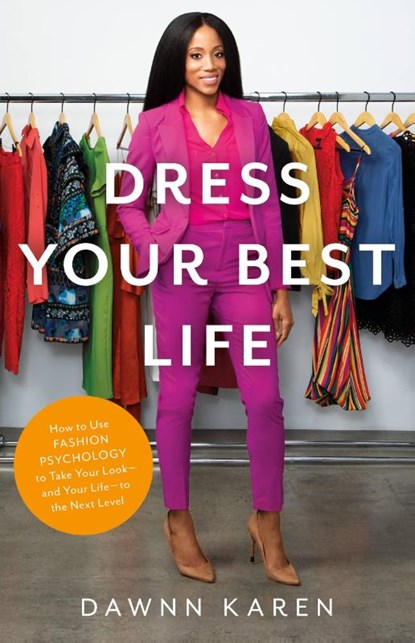 Dress Your Best Life, Dawnn Karen - Gebonden - 9780316530996