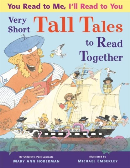 You Read to Me, I'll Read to You: Very Short Tall Tales to Read Together, Mary Ann Hoberman ; Michael Emberley - Paperback - 9780316531405