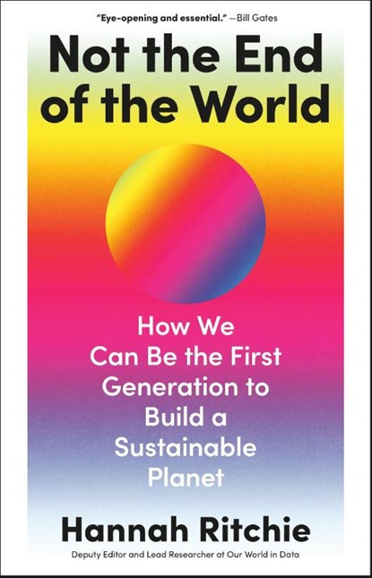 Ritchie, H: Not the End of the World, Hannah Ritchie - Gebonden - 9780316536752