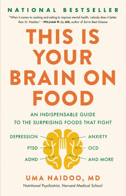 This Is Your Brain on Food, Uma Naidoo - Gebonden - 9780316536820
