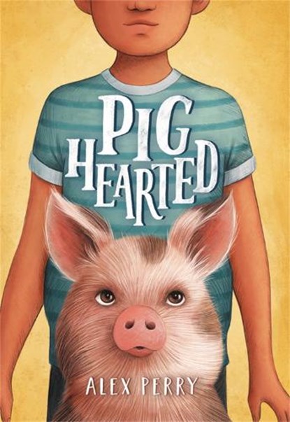 Pighearted, Alex Perry - Gebonden - 9780316538770