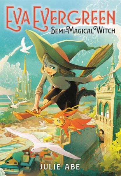 Eva Evergreen, Semi-Magical Witch, Julie Abe - Paperback - 9780316540452